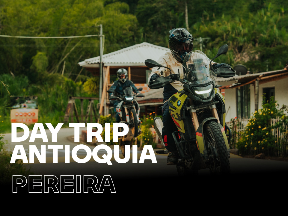 DAY TRIP – RODADA ANTIOQUIA (Vitrina Pereira)