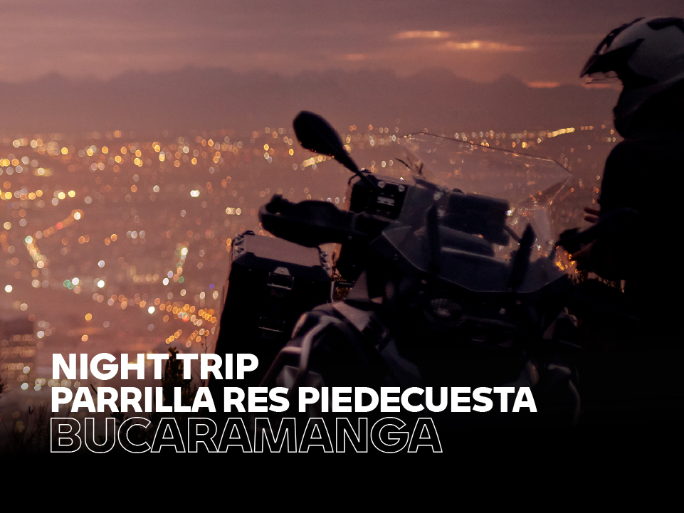 NIGHT TRIP – PARRILLA RES PIEDECUESTA (Vitrina Bucaramanga)