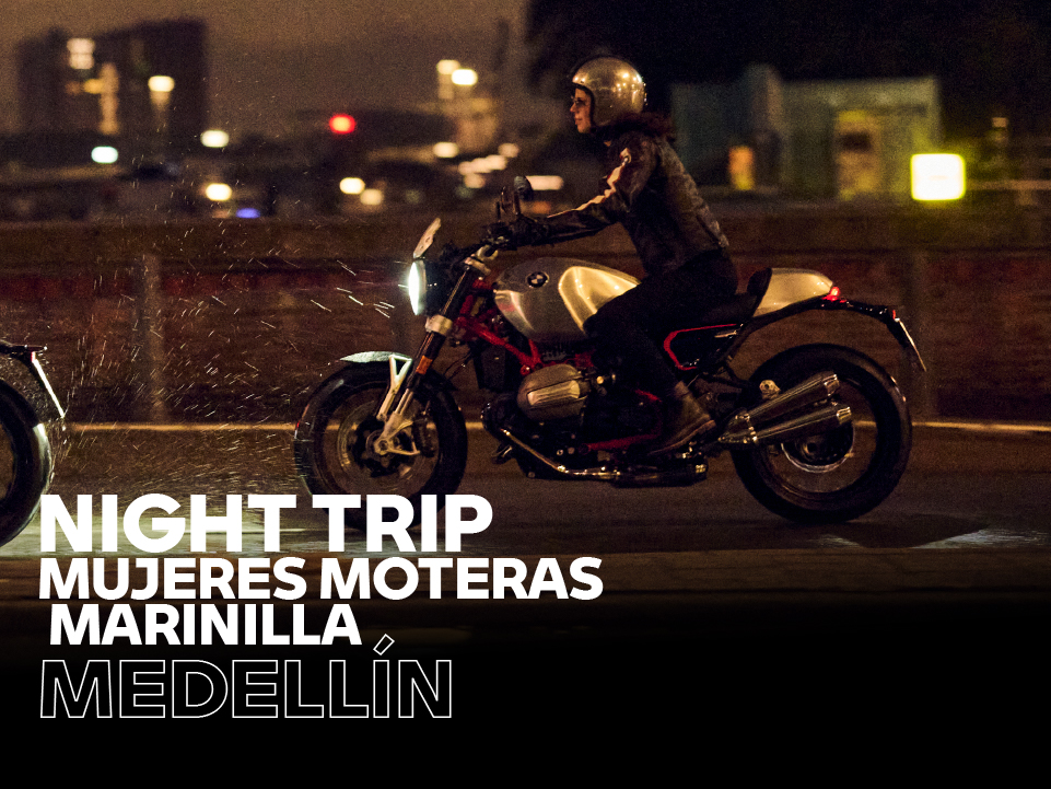 Night Trip: Mujeres Moteras – Marinilla (Milla de Oro)