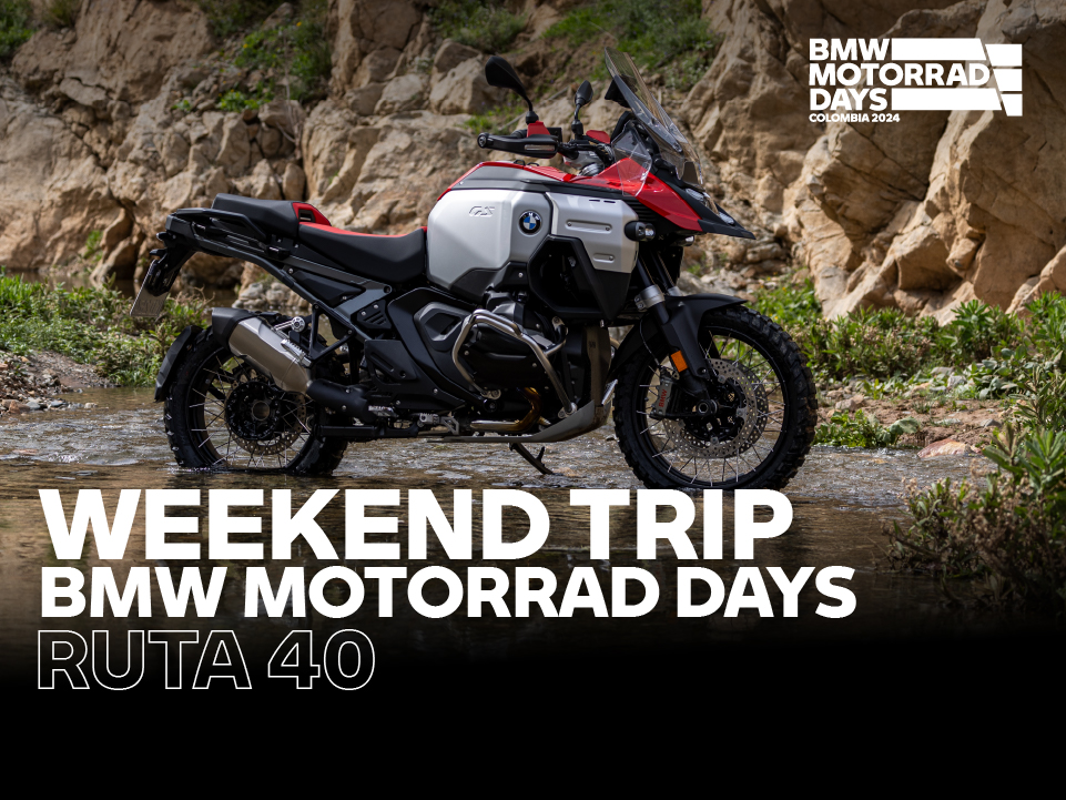 WEEKEND TRIP – EJE CAFETERO – BMW MOTORRAD DAYS 2024 (Ruta 40)