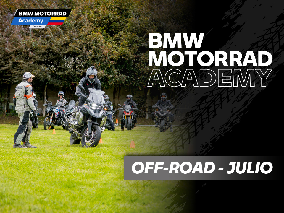 ¡Revive la pasión vivida de nuestros Riders en el BMW MOTORRAD ACADEMY OFF-ROAD! JULIO